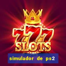 simulador de ps2 para pc